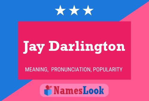 Jay Darlington Namensposter