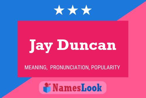 Jay Duncan Namensposter