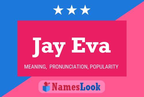 Jay Eva Namensposter