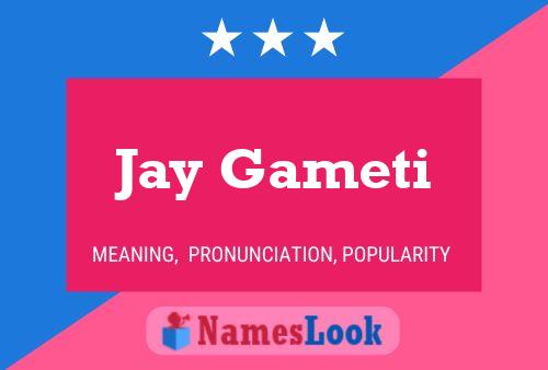 Jay Gameti Namensposter