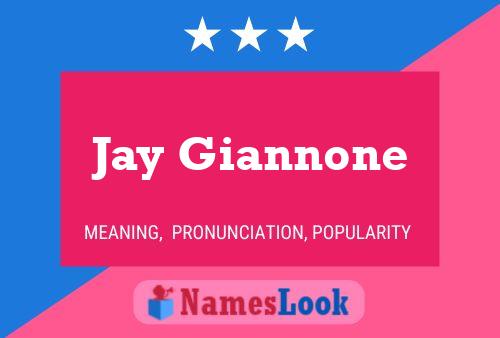 Jay Giannone Namensposter