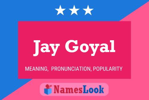 Jay Goyal Namensposter