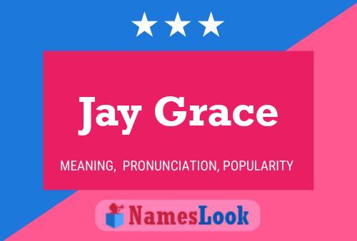 Jay Grace Namensposter