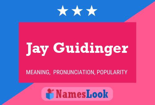 Jay Guidinger Namensposter