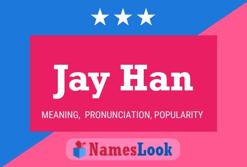 Jay Han Namensposter