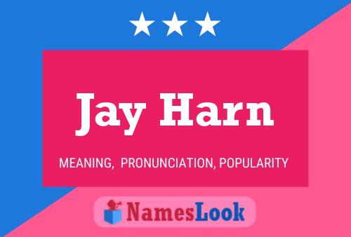 Jay Harn Namensposter