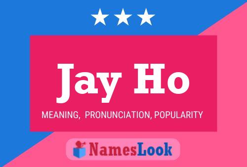 Jay Ho Namensposter