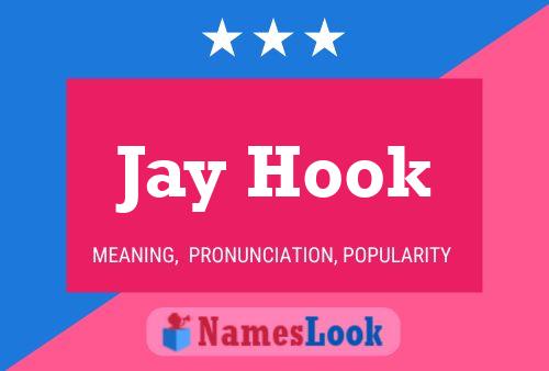 Jay Hook Namensposter