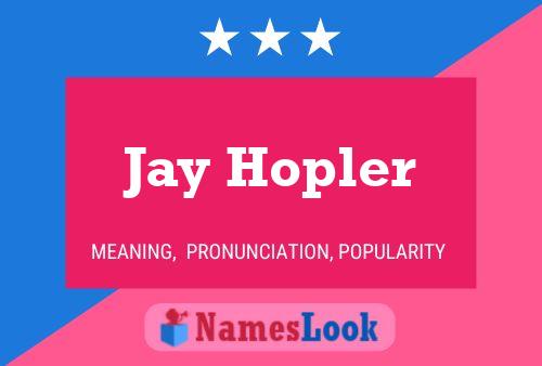 Jay Hopler Namensposter