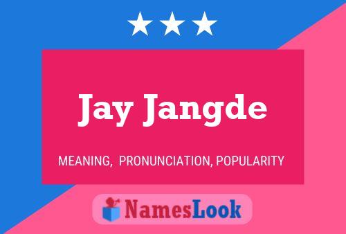 Jay Jangde Namensposter