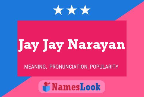 Jay Jay Narayan Namensposter