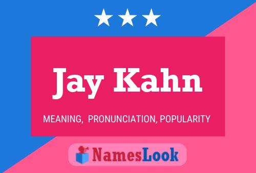 Jay Kahn Namensposter