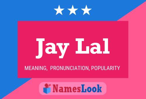 Jay Lal Namensposter