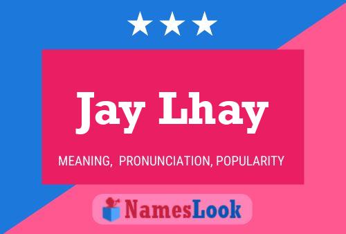 Jay Lhay Namensposter