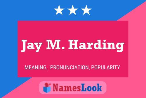 Jay M. Harding Namensposter