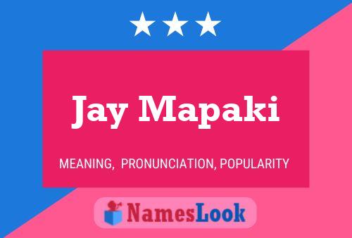 Jay Mapaki Namensposter