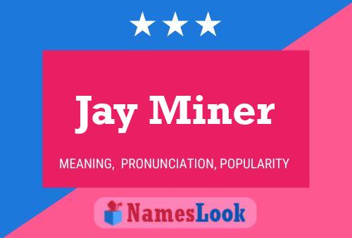 Jay Miner Namensposter