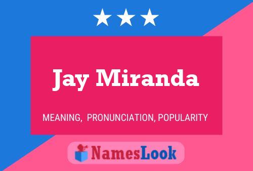 Jay Miranda Namensposter