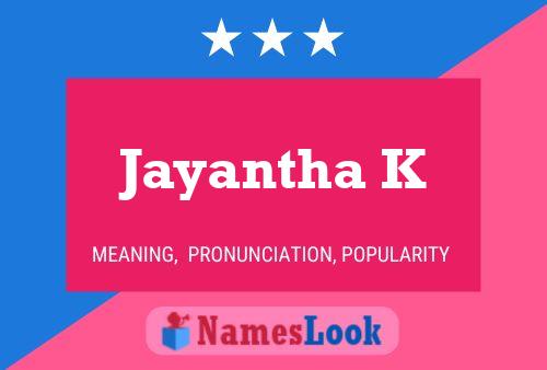 Jayantha K Namensposter