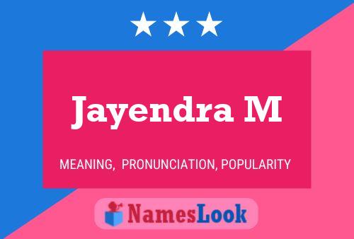 Jayendra M Namensposter