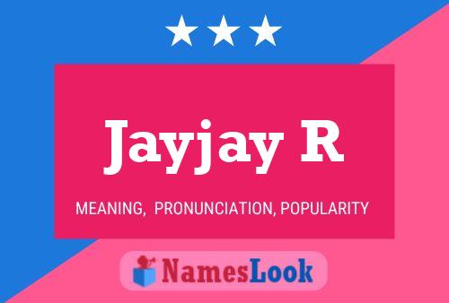 Jayjay R Namensposter