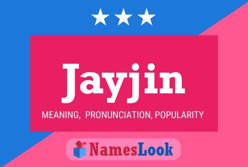 Jayjin Namensposter