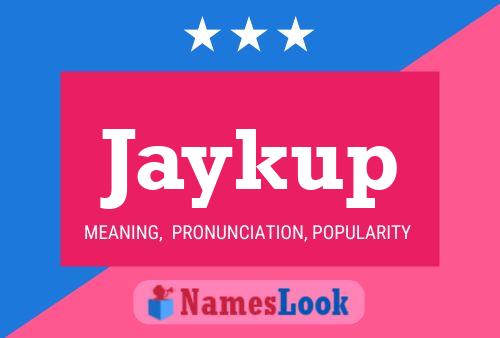 Jaykup Namensposter