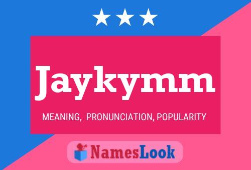 Jaykymm Namensposter