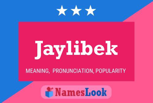 Jaylibek Namensposter