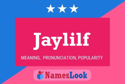 Jaylilf Namensposter