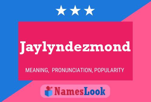 Jaylyndezmond Namensposter