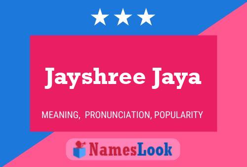 Jayshree Jaya Namensposter