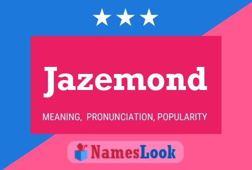 Jazemond Namensposter