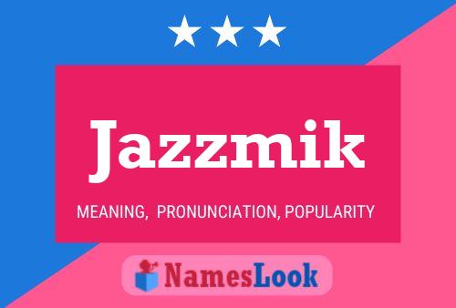 Jazzmik Namensposter