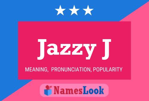 Jazzy J Namensposter