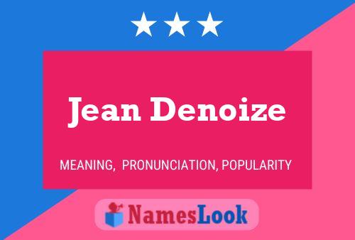 Jean Denoize Namensposter