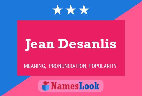 Jean Desanlis Namensposter