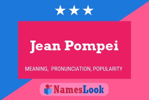 Jean Pompei Namensposter