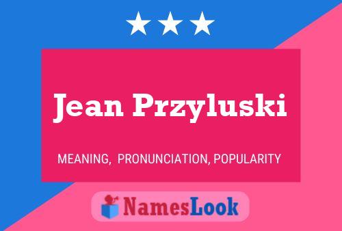 Jean Przyluski Namensposter