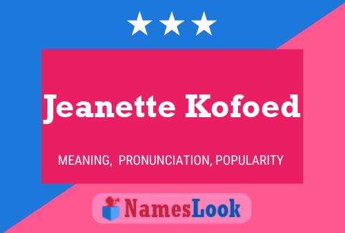 Jeanette Kofoed Namensposter