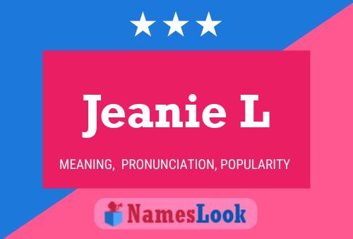 Jeanie L Namensposter