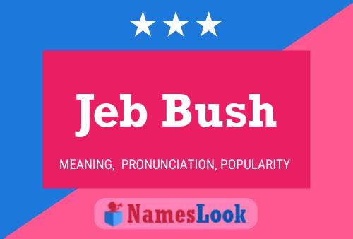 Jeb Bush Namensposter