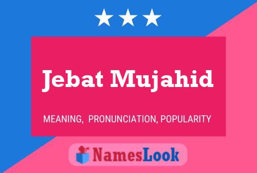 Jebat Mujahid Namensposter