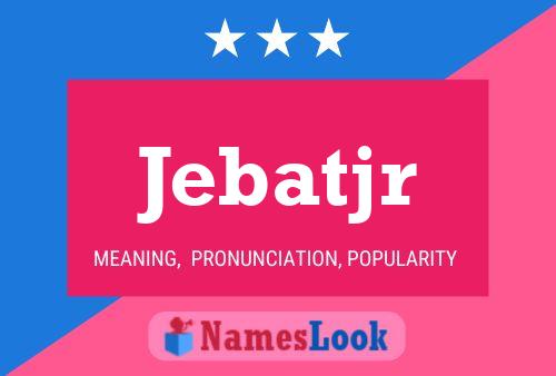 Jebatjr Namensposter