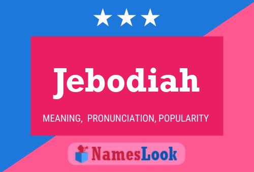 Jebodiah Namensposter