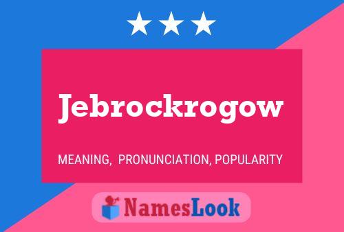 Jebrockrogow Namensposter