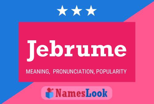 Jebrume Namensposter