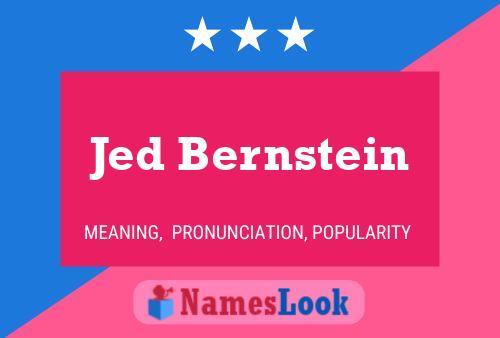 Jed Bernstein Namensposter