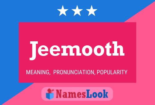 Jeemooth Namensposter