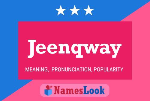 Jeenqway Namensposter